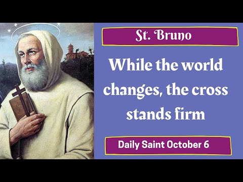 St. Bruno, Founder of the Carthusian Order of monks, Daily Saint, October 6