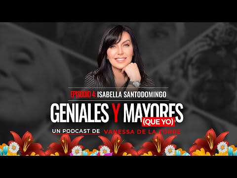 "Yo todavía me siento superjoven": Isabella Santodomingo | Geniales y Mayores que yo