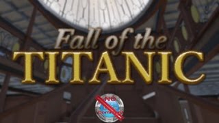 Fall of the Titanic Gameplay no commentary