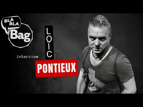 Bla bla BAG - LOIC PONTIEUX