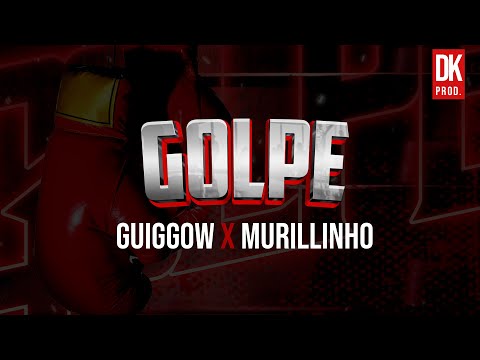 GUIGGOW E MURILLINHO - GOLPE