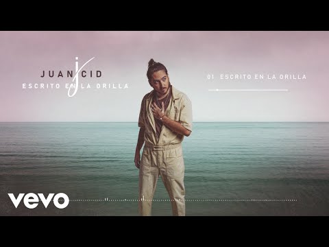 Juan Cid - Escrito En La Orilla (Audio)