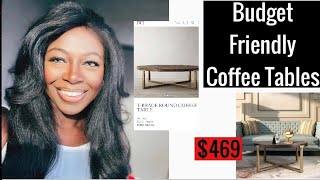 Top 5 Coffee Tables On A Budget| RH Dupes Coffee Tables