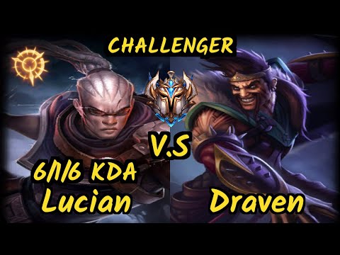 XDSMILEY (LUCIAN) vs DRAVEN - 6/1/6 KDA BOTTOM ADC CHALLENGER GAMEPLAY - EUW