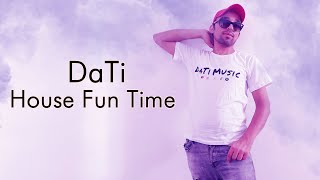 DaTi - House Fun Time (Original Mix)