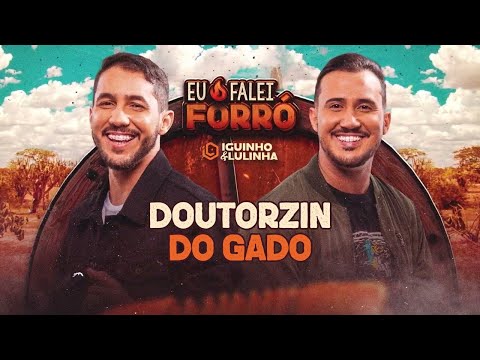 DOUTORZIN DO GADO - Iguinho e Lulinha (CD Eu Falei Forró)
