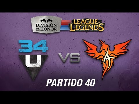 34united vs Ases - División de Honor de League of Legends - partido 40