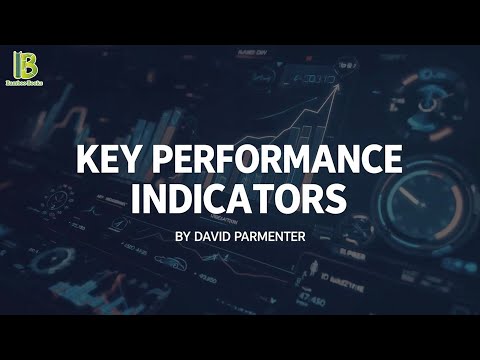 Key Performance Indicators: Developing, Implementing, And Using Winning KPIs - David Parmenter
