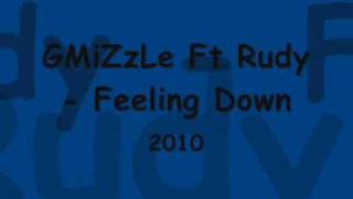 GMiZzLe Ft Rudy - Feeling Down_0001.wmv