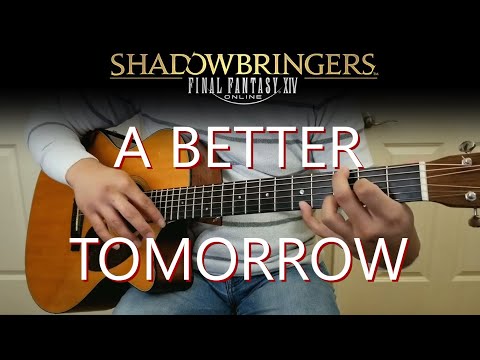 A Better Tomorrow - FFXIV: Shadowbringers | Fingerstyle Guitar