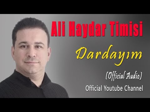 Ali Haydar Timisi - Dardayım (Official Audio)