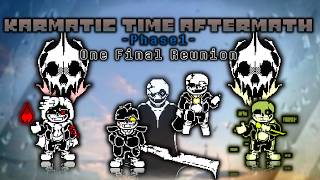 Karmatic Time Aftermath [Phase 1] - One Final Reunion