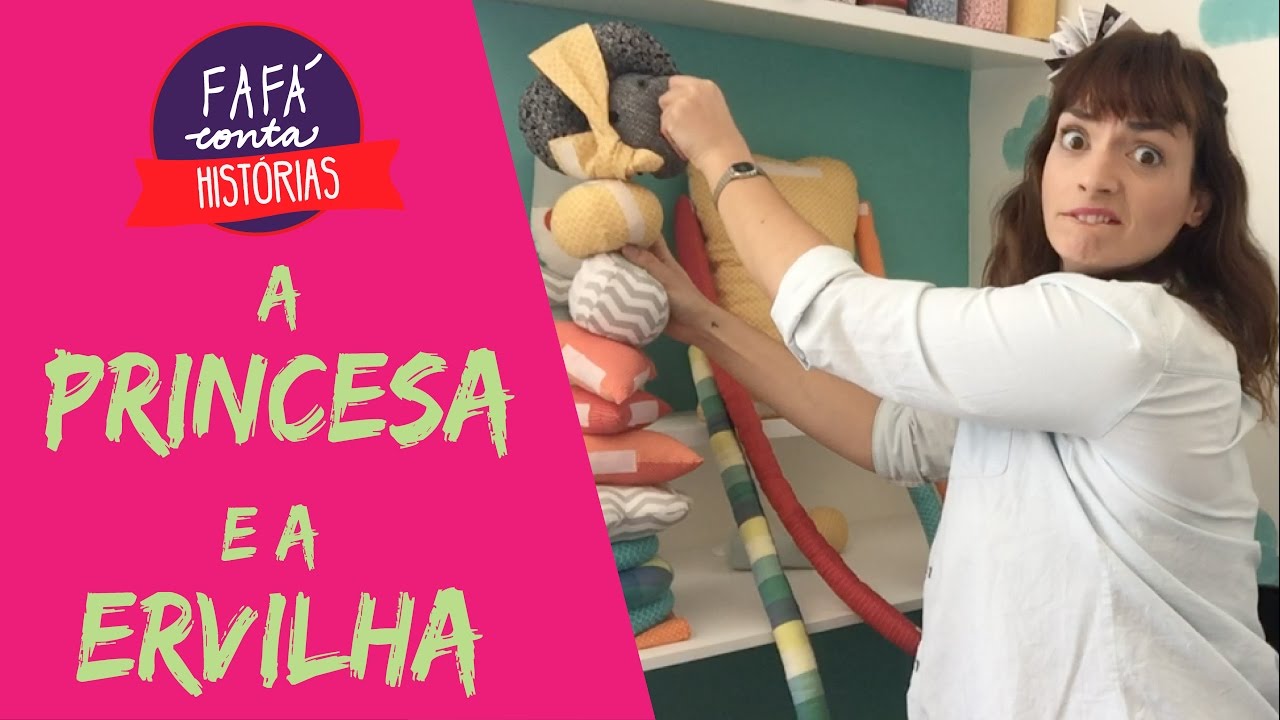 A PRINCESA E A ERVILHA - histórias contadas por Fafá conta