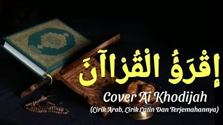 Download lagu Iqro'ul Qur'an إِقْرَؤُ الْقُرْاآنَ - Cover Ai Khodijah   Lirik Arab, Latin Dan Terjemahannya mp3