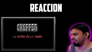 (REACCION) Chopper - La patria es la tumba ARGENTINO MELOMANO