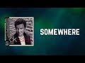 Rick Astley - Somewhere (Lyrics)
