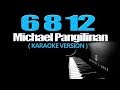 6 8 12 - Michael Pangilinan (KARAOKE VERSION)