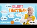 KALIMAT THAYYIBAH Belajar Mengenal Dan Mengucapkan Bismillah Alhamdulillah Allahu Akbar Dll