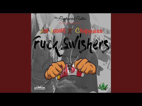 F**k Swishers