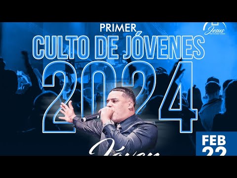 Primer culto de Jóvenes 2024 Predicador: Envagelista Jeriel Nieves