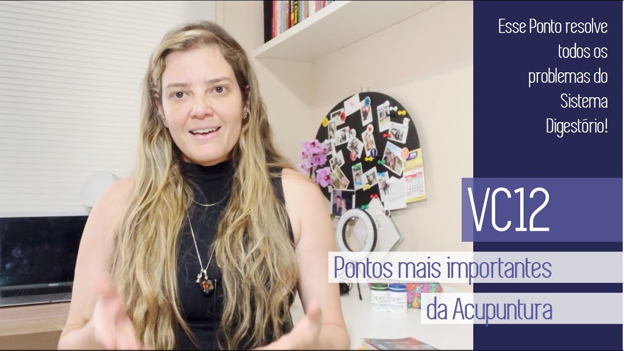 VC12 - SÉRIE PONTOS MAIS IMPORTANTES DA ACUPUNTURA