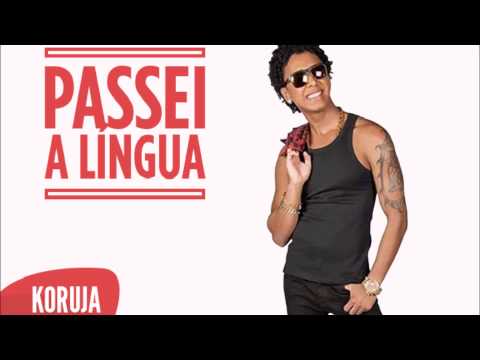 Koruja - Passei a Língua