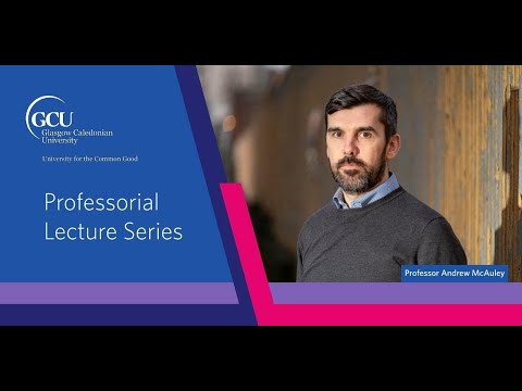 Professorial Lecture by Professor Andrew McAuley