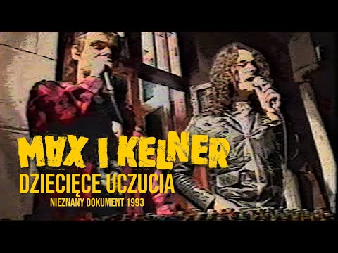 Max i Kelner - Dziecięce uczucia (dokument 1993)