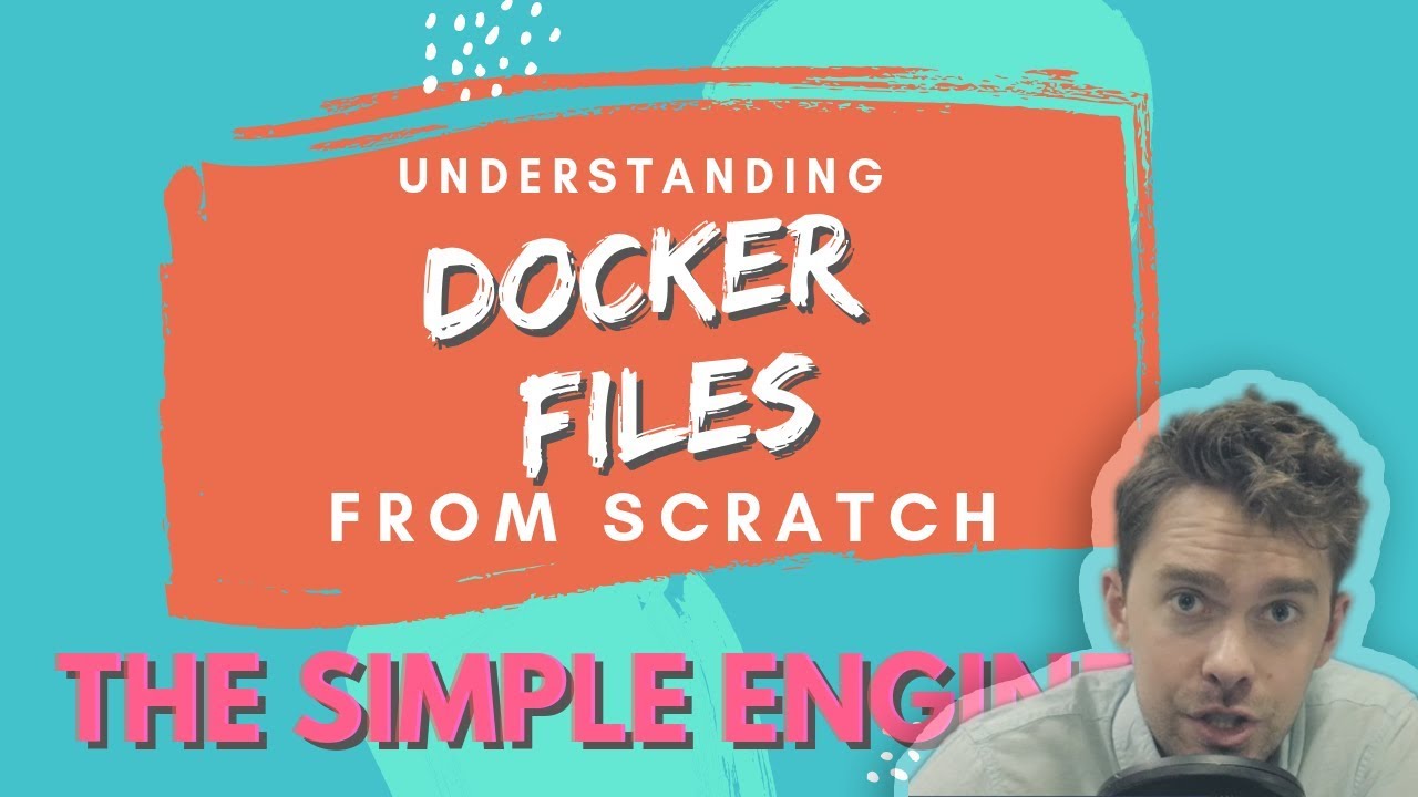 Understanding Dockerfiles From Scratch