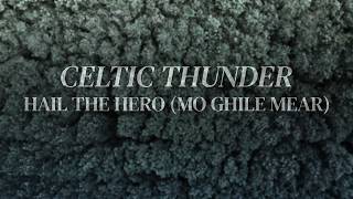 Hail The Hero (Mo Ghile Mear) - Celtic Thunder