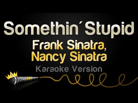 Frank Sinatra, Nancy Sinatra - Somethin' Stupid (Karaoke Version)