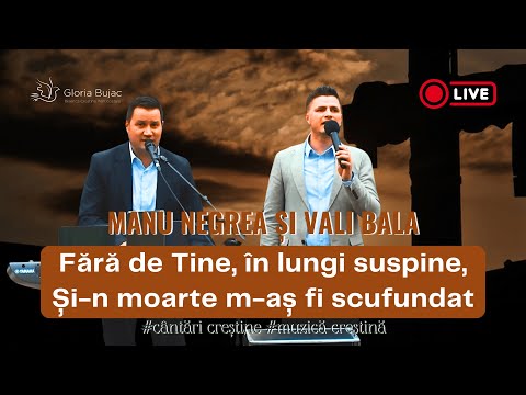 Numai la Tine, numai în Tine - Manu Negrea si Vali Bala [Ca zi de zi să Te-ntâlnesc] 🔴Live session