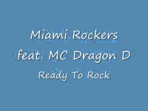 Miami Rockers feat  MC Dragon D    Ready To Rock