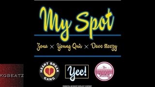 Zona x Young Quis ft. Dave Steezy - My Spot [Prod. By BPTheOfficial] [New 2016]