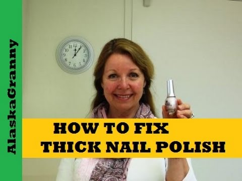 How to Fix Thick Nail Polish- Help Nail Polish Last...