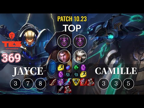 TES 369 Jayce vs Camille Top - KR Patch 10.23