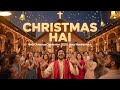 CHRISTMAS HAI Hindi Christmas Celebration Song 2025 Bollywood EDM Fusion