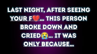 Last Night, After Seeing Your F💔—This PERSON Broke Down and CRIED😭… 💌 Angel Message