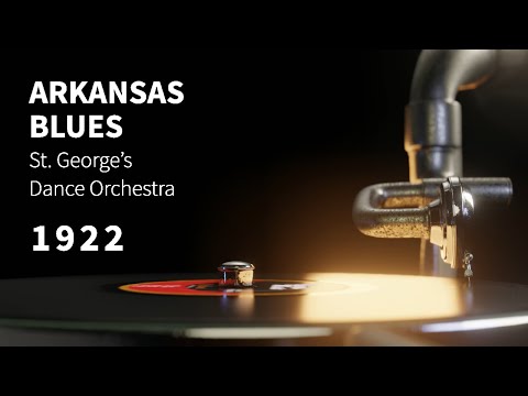 "Arkansas Blues" performed by St. George's Dance Orchestra ~ Scratchy INSTRUMENTAL song from 1922