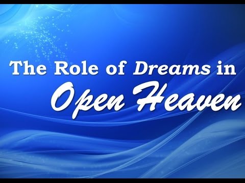 The Role of Dreams in Open Heaven - Part II