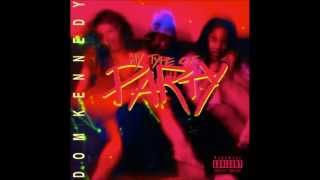 Dom Kennedy-My Type Of Party- Bass Boosted