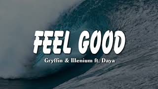 Download lagu Feel Good - Gryffin & Illenium feat. Daya (Lirik Terjemahan Indonesia) mp3 Download lagu Feel Good - Gryffin & Illenium feat. Daya (Lirik Terjemahan Indonesia) mp3