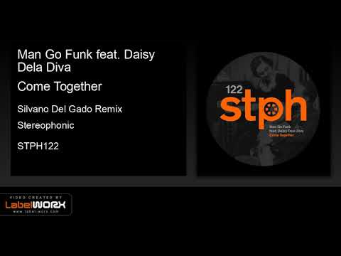 Man Go Funk feat. Daisy Dela Diva - Come Together (Silvano Del Gado Remix)