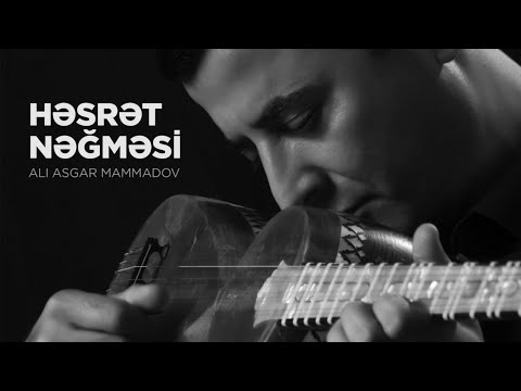 Ali Asgar Mammadov — Həsrət Nəğməsi