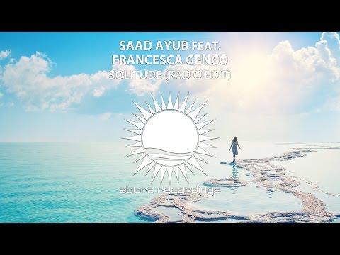 Saad Ayub feat. Francesca Genco  - Solitude (Radio Edit)