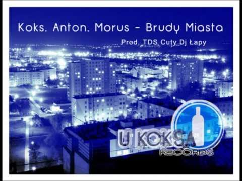 Koks, Anton, Morus - Brudy Miasta (Prod. TDS, Cuty Dj Łapy)