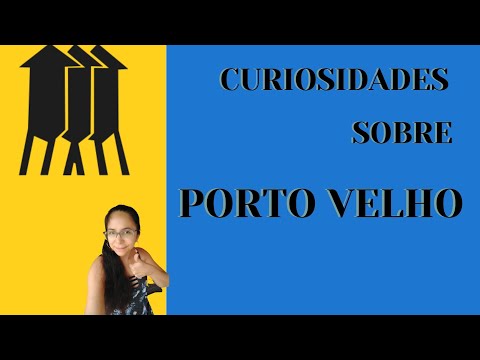 ALGUNS FATOS E CURIOSIDADES SOBRE PORTO VELHO, A CAPITAL DE RONDÔNIA
