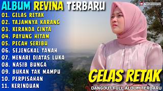 Download lagu Album Revina Alvira - GELAS RETAK - TAJAMNYA KARANG - Nadaswarna Dangdut Full Album Terbaru mp3