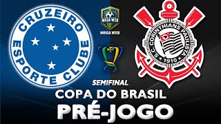 CRUZEIRO 0x1 CORINTHIANS -- Pré-jogo (COPA DO BRASIL 2025 | SEMIFINAL)