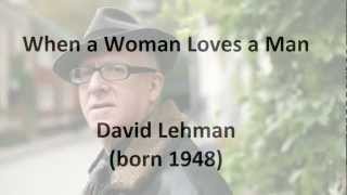 &quot;When a Woman Loves a Man&quot; by David Lehman (read by Tom O&#39;Bedlam)